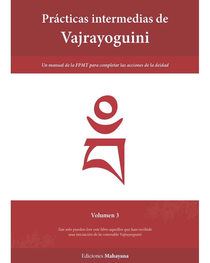 Prácticas intermedias de Vajrayoguini, Volumen 3