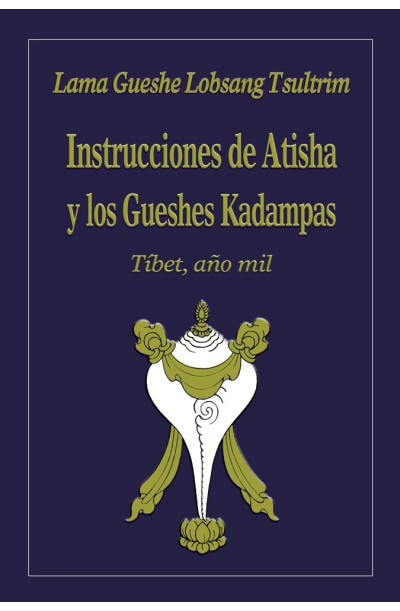Instrucciones de Atisha y los Gueshes Kadampas
